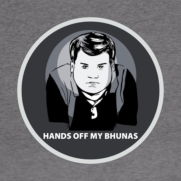 Original Gavin and Stacey  'Smithy - Hands Off My Bhunas' Contemporary T-Shirt Design, Sticker Art, Mugs, Art Prints, Hoodies by Gallery XXII